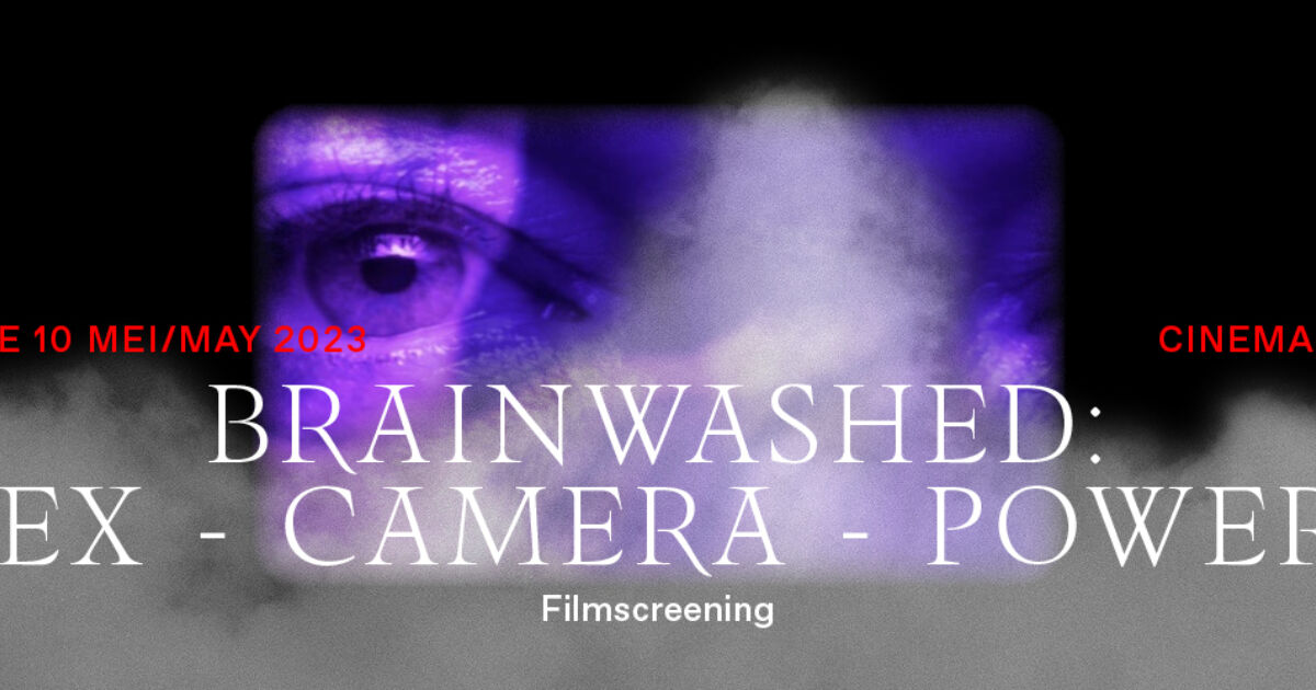 Ritcs Nederlands Brainwashed Sex Camera Power Film Screening 4616